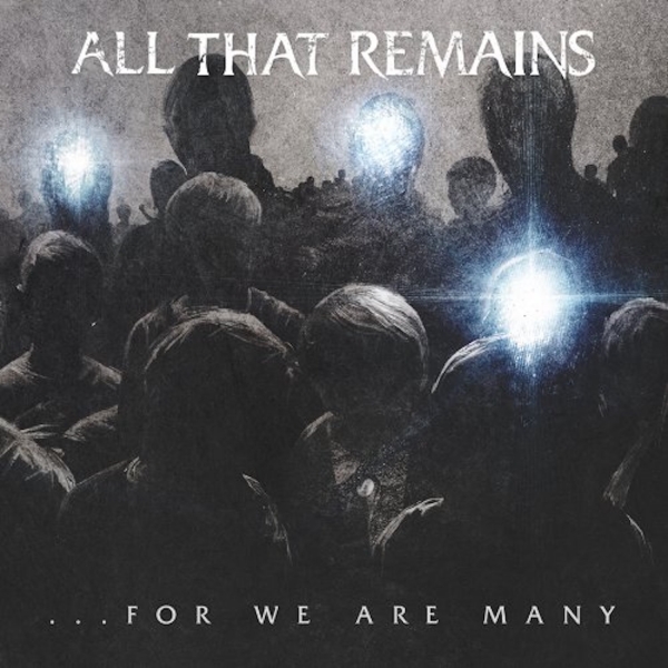 All That Remains: For We Are Many&nbsp;(2010)
