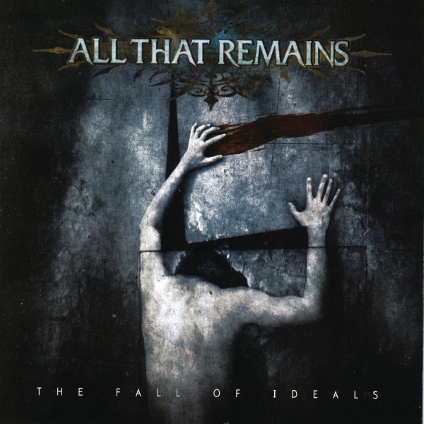 All That Remains: The Fall of Ideals (2006)
