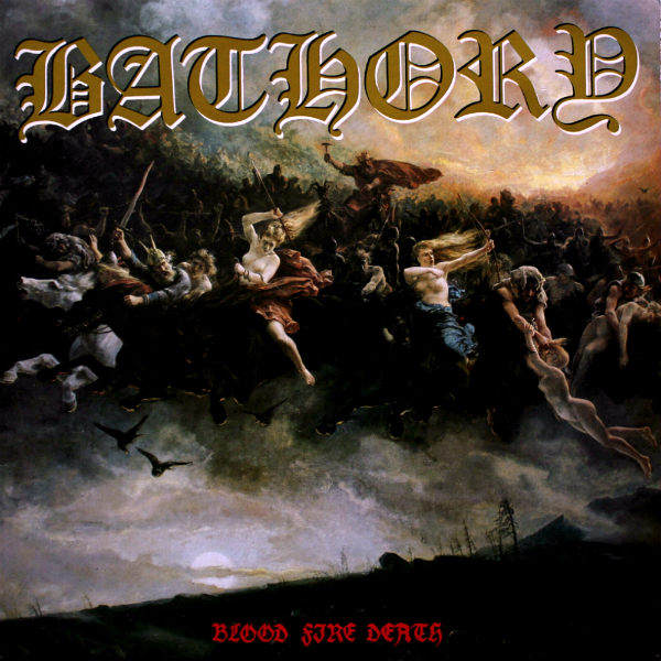bathory - blood fire death