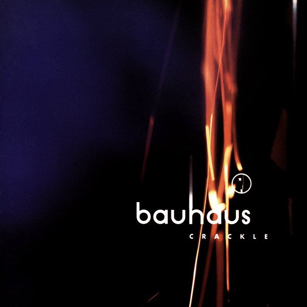 Bauhaus: Crackle (1998)