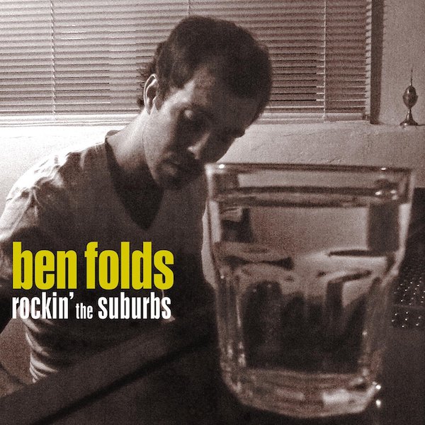 Ben Folds: Rockin’ the Suburbs (2001)