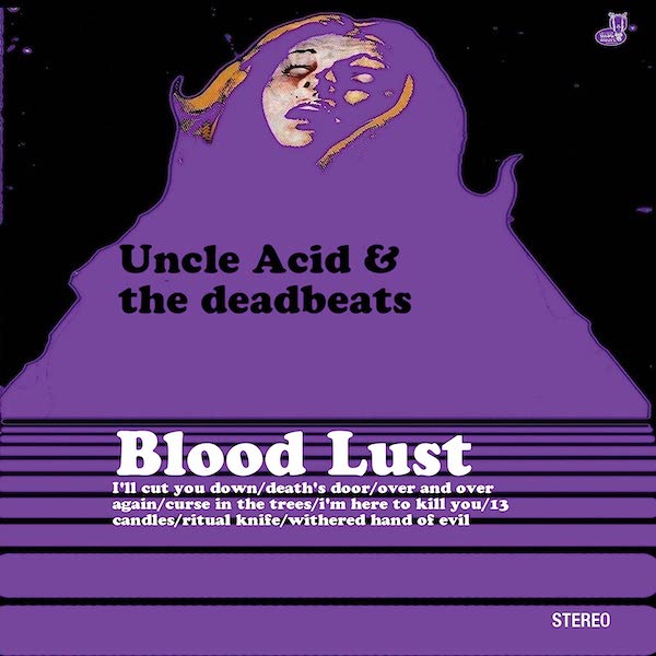 Uncle Acid & the Deadbeats: Blood Lust&nbsp;(2011)