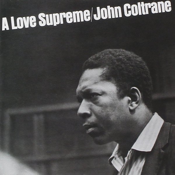 John Coltrane: A Love Supreme&nbsp;(1965)