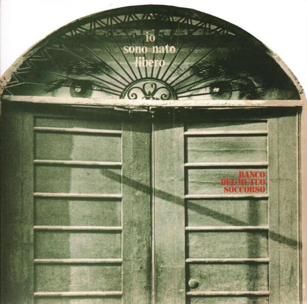 Banco Del Mutuo Soccorso: Io sono nato libero (1973)