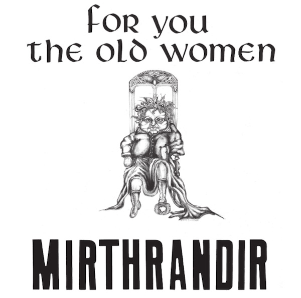 mirthrandir - for you the old woman