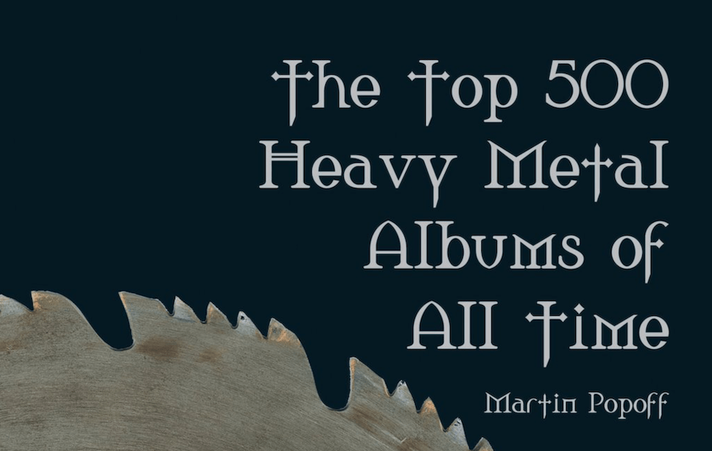 10 Things I Learned Reading “The Top 500 Heavy Metal Albums OF All&nbsp;Time”