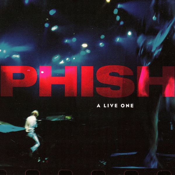 phish - a live one