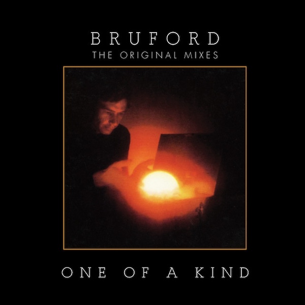 Bruford: One Of A Kind (1979) – Consuming the Tangible