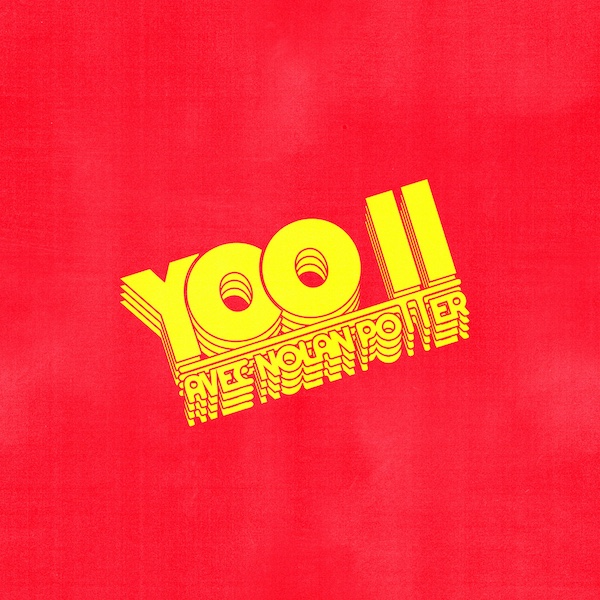 Yoo Doo Right, Population II & Nolan Potter: Yoo II avec Nolan Potter&nbsp;(2025)