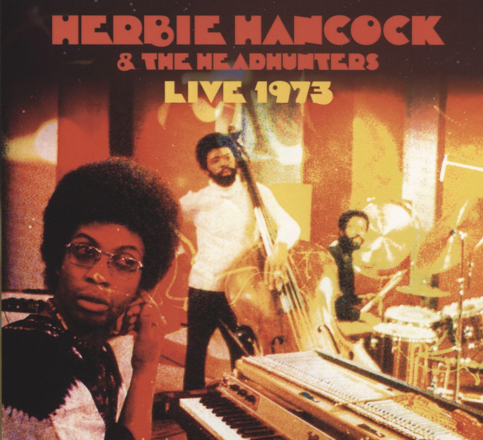 Herbie Hancock & The Headhunters: Live 1973 (1973) – Consuming the