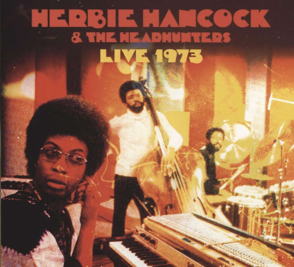 Herbie Hancock & The Headhunters: Live 1973&nbsp;(1973)